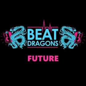 BEAT DRAGONS - FUTURE